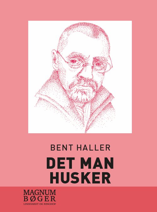 Det Man Husker - Stor Skrift - Bent Haller - Bog