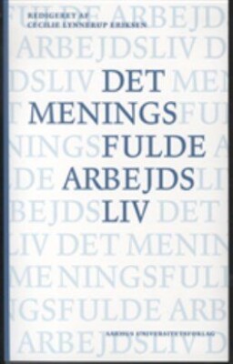 Billede af Det Meningsfulde Arbejdsliv - Cecilie Eriksen - Bog