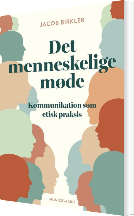 Det Menneskelige Møde - Jacob Birkler - Bog