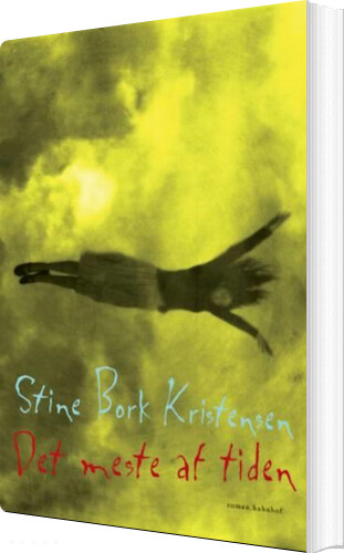 Billede af Det Meste Af Tiden - Stine Bork Kristensen - Bog