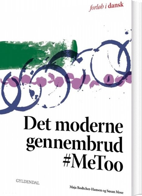 Det Moderne Gennembrud #metoo - Maja Bødtcher-hansen - Bog