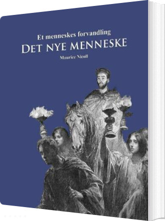 Det Nye Menneske - Dr. Maurice Nicol - Bog