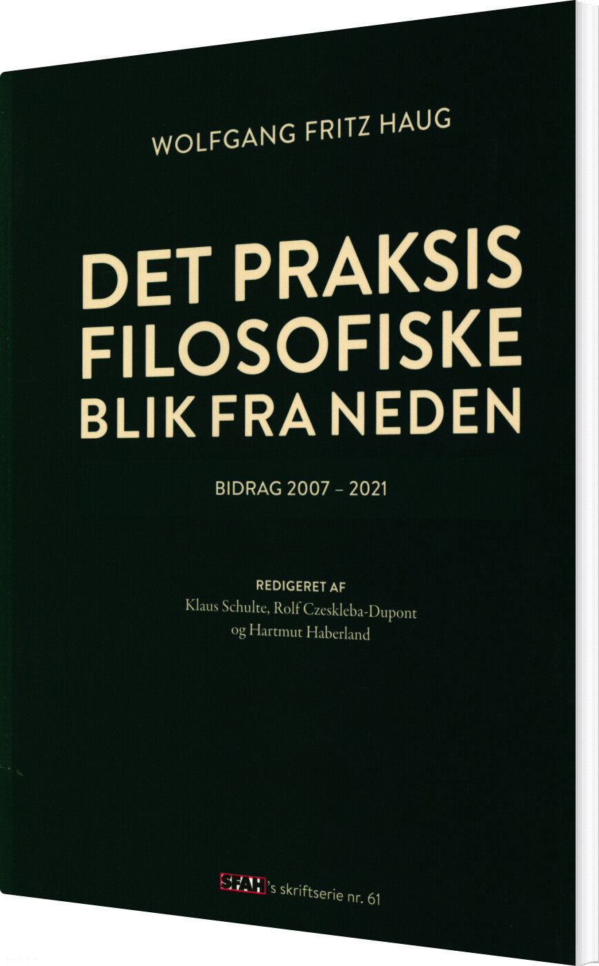 Det Praksisfilosofiske Blik Fra Neden - Wolfgang Fritz Haug - Bog