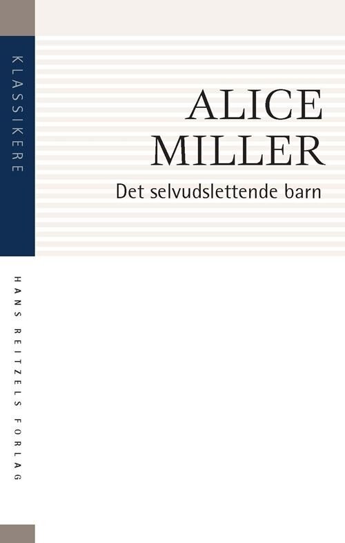 Billede af Det Selvudslettende Barn - Alice Miller - Bog