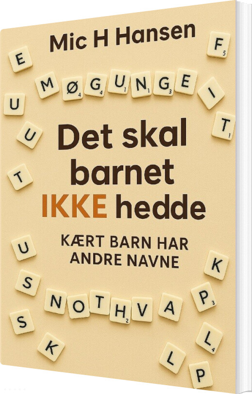 Det Skal Barnet Ikke Hedde - Mic H. Hansen - Bog