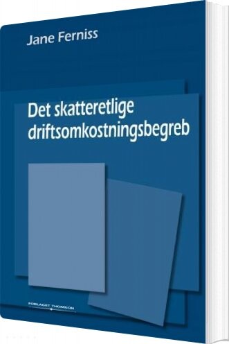 Det Skatteretlige Driftsomkostningsbegreb - Jane Ferniss - Bog