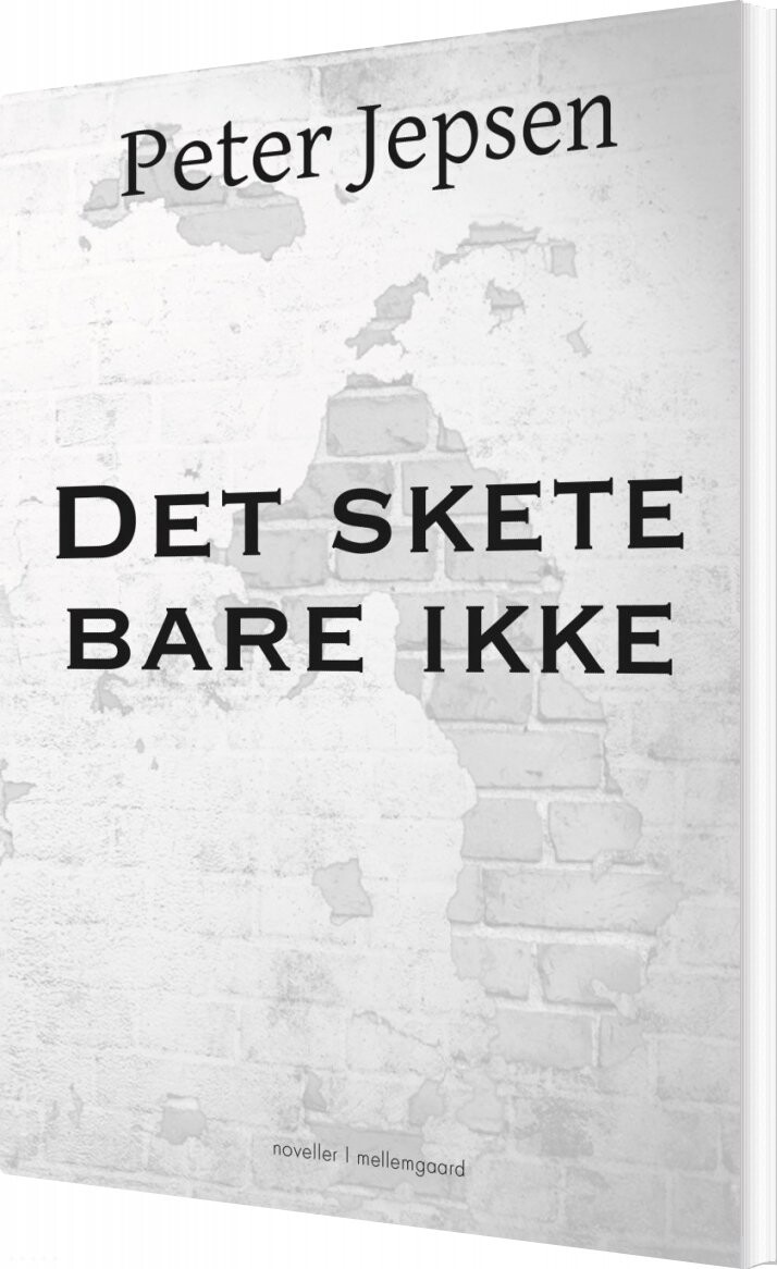 Det Skete Bare Ikke - Peter Jepsen - Bog