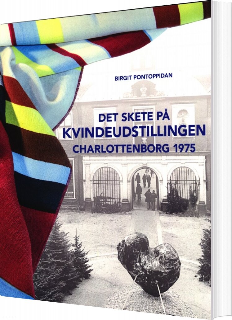 Det Skete På Kvindeudstillingen Charlottenborg 1975 - Birgit Pontoppidan - Bog