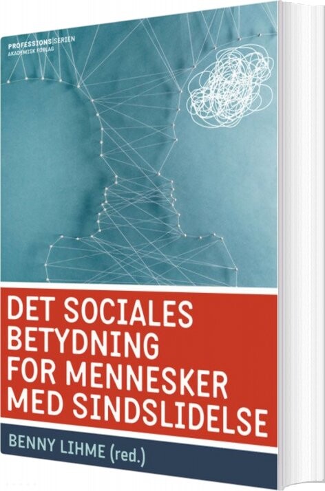 Billede af Det Sociales Betydning For Mennesker Med Sindslidelse - Benny Lihme - Bog