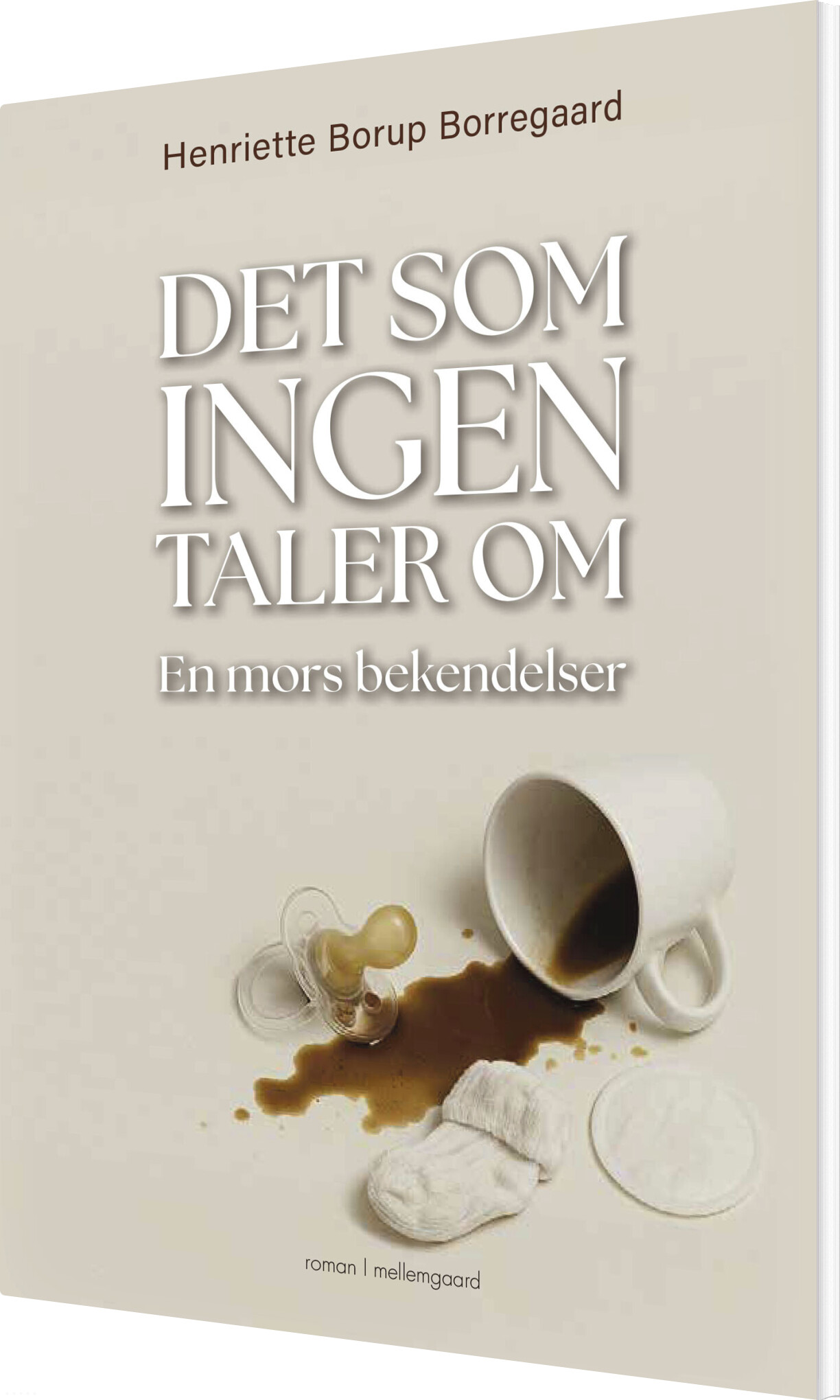 Det Som Ingen Taler Om - Henriette Borup Borregaard - Bog