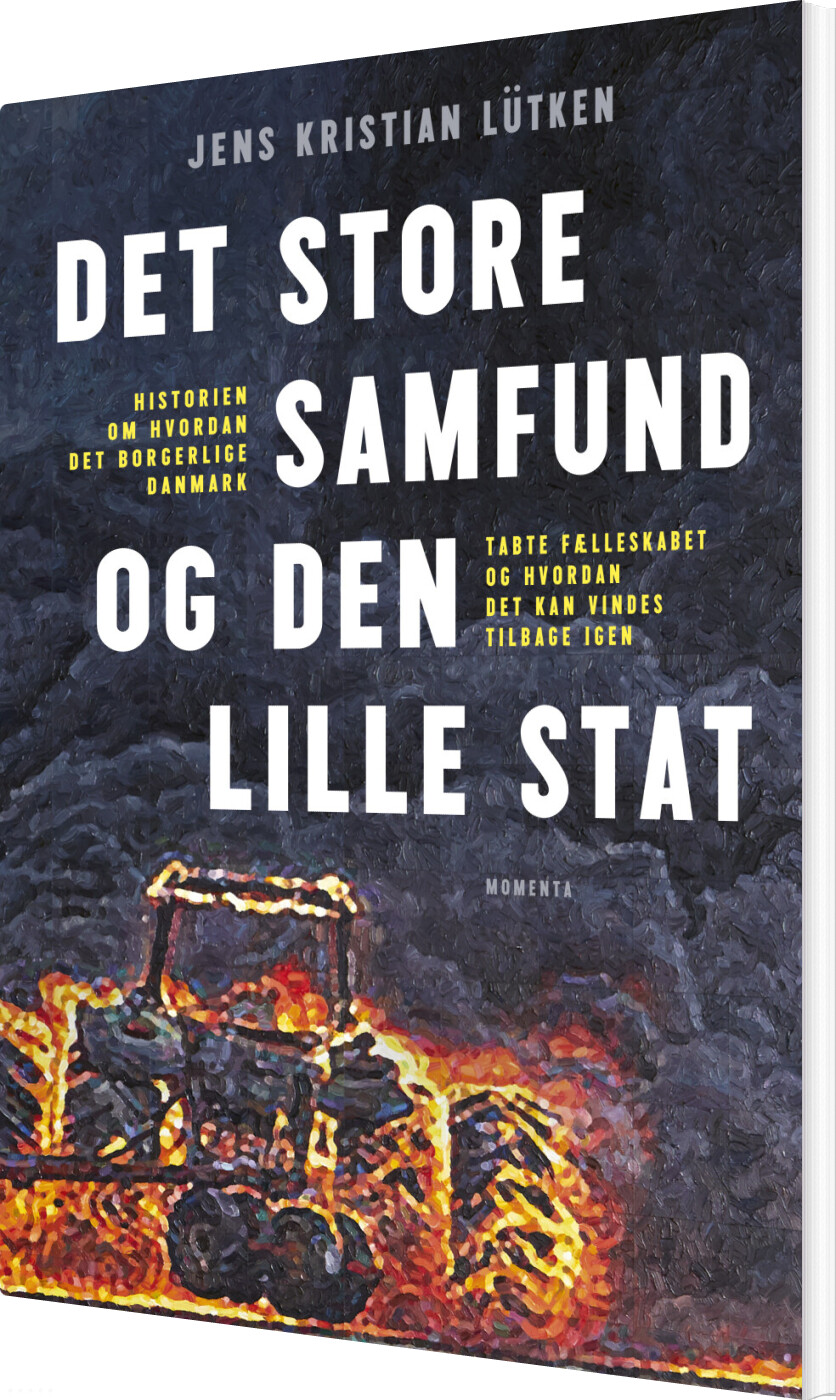 Billede af Det Store Samfund Og Den Lille Stat - Jens Kristian Lütken - Bog