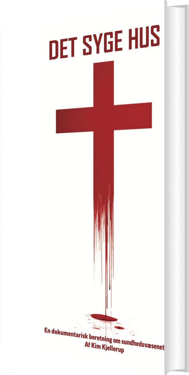 Det Syge Hus - Kim Kjellerup - Bog