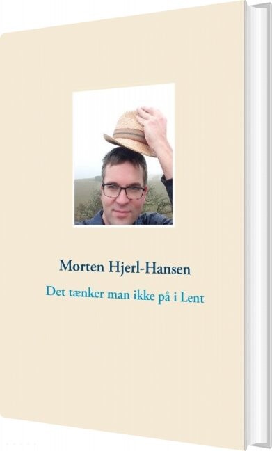 Billede af Det Tænker Man Ikke På I Lent - Morten Hjerl-hansen - Bog