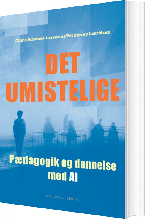 Det Umistelige - Pædagogik Og Dannelse Med Ai - Per Størup Lauridsen - Bog