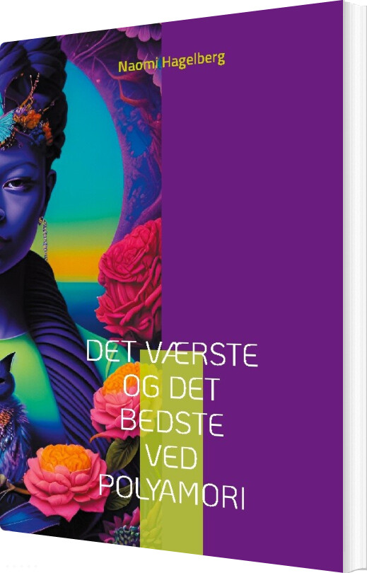 Billede af Det Værste Og Det Bedste Ved Polyamori - Naomi Hagelberg - Bog