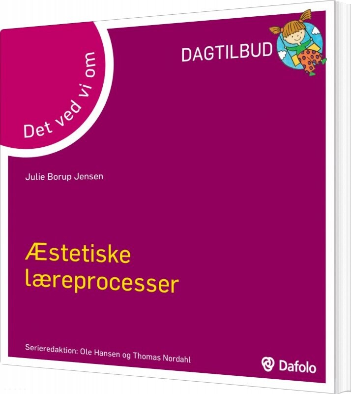 Det Ved Vi Om - æstetiske Læreprocesser - Juie Borup Jensen - Bog - Dafolo