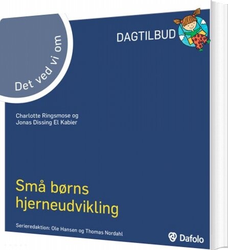 Det Ved Vi Om - Små Børns Hjerneudvikling - Charlotte Ringsmose - Bog - Dafolo