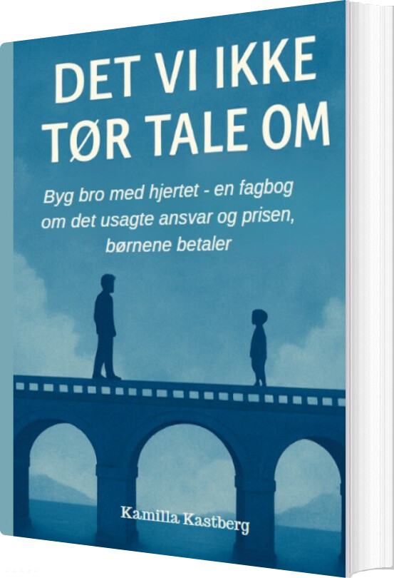 Det Vi Ikke Tør Tale Om! - Kamilla Kastberg - Bog