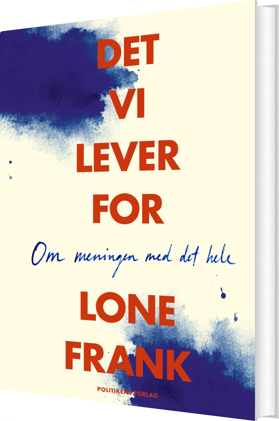 Det Vi Lever For: Om Meningen Med Det Hele - Lone Frank - Bog