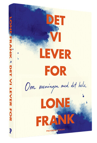 Det Vi Lever For - Lone Frank - Bog
