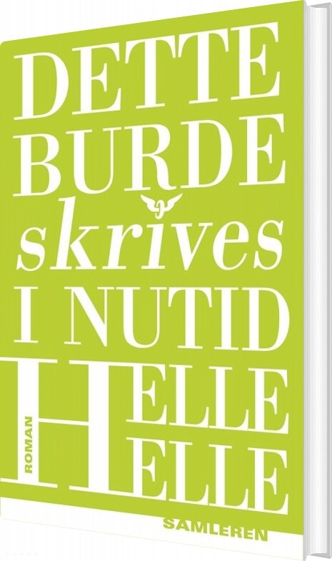 Dette Burde Skrives I Nutid - Helle Helle - Bog