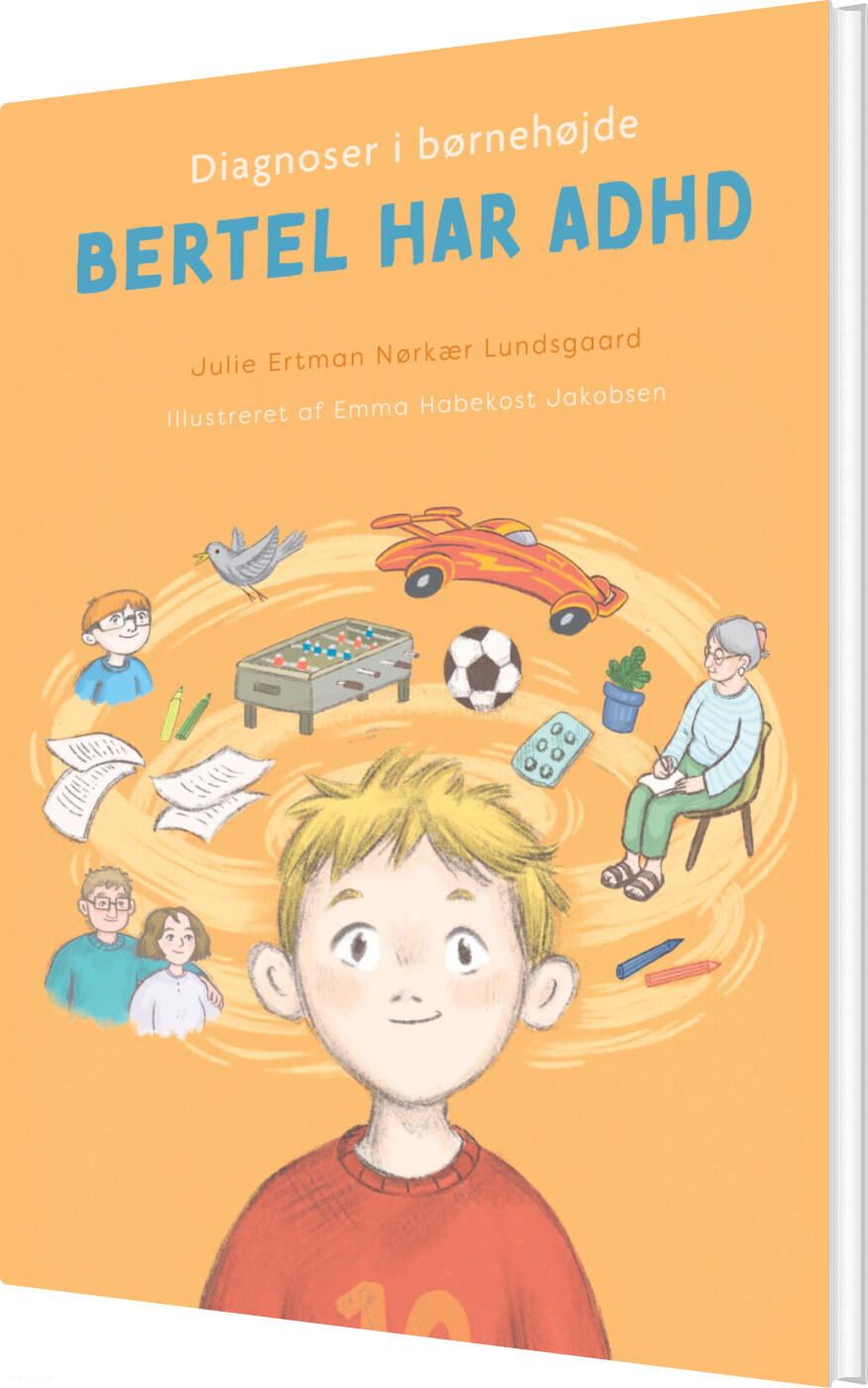 Diagnoser I Børnehøjde - Bertel Har Adhd - Julie Ertman Nørkær Lundsgaard - Bog