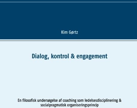 Billede af Dialog, Kontrol & Engagement - Kim Gørtz - Bog