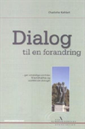 Billede af Dialog Til En Forandring - Charlotte Køhlert - Bog