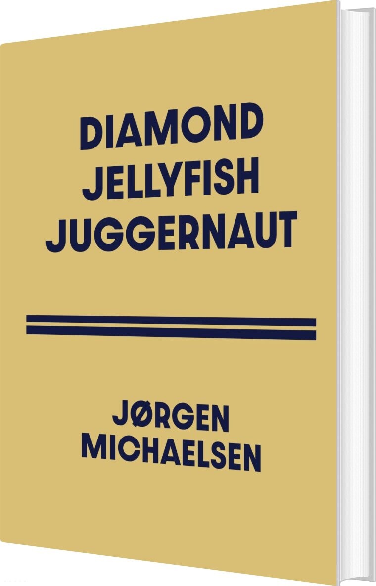 Diamond Jellyfish Juggernaut - Jørgen Michaelsen - Bog