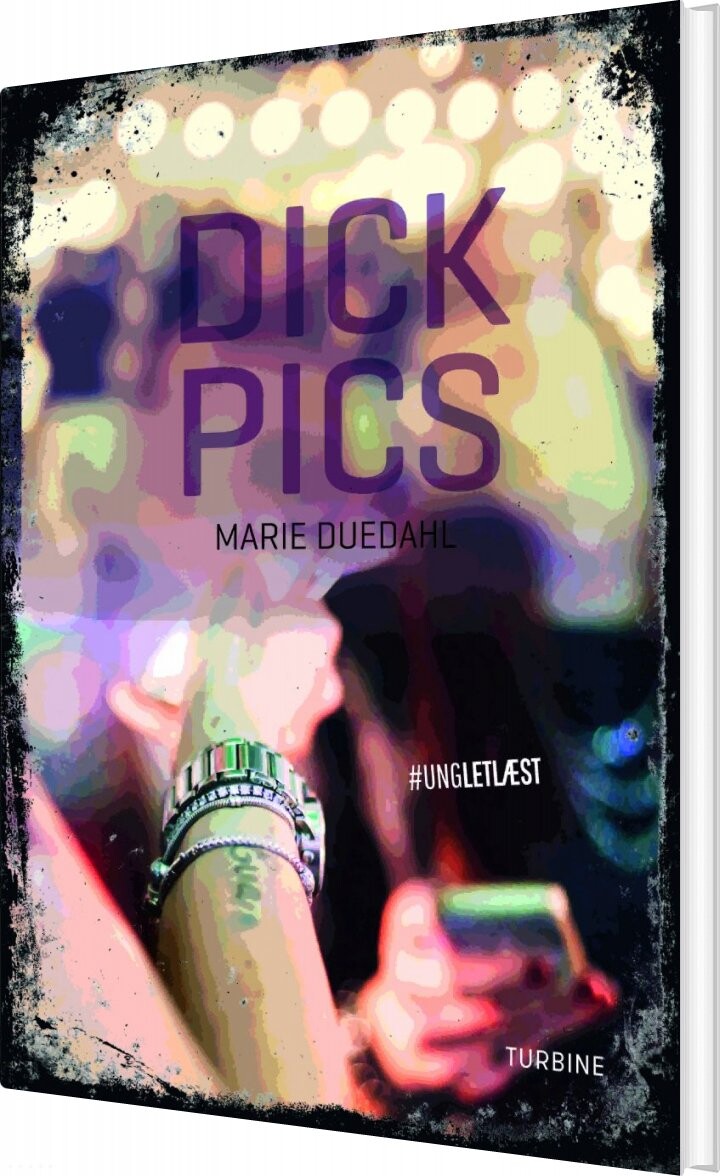 Billede af Dick Pics - #ungletlæst - Marie Duedahl - Bog