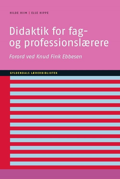 Billede af Didaktik For Fag- Og Professionslærere - Hilde Hiim - Bog