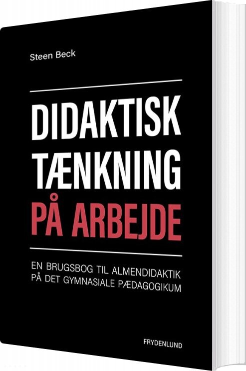 Billede af Didaktisk Tænkning På Arbejde - Steen Beck - Bog