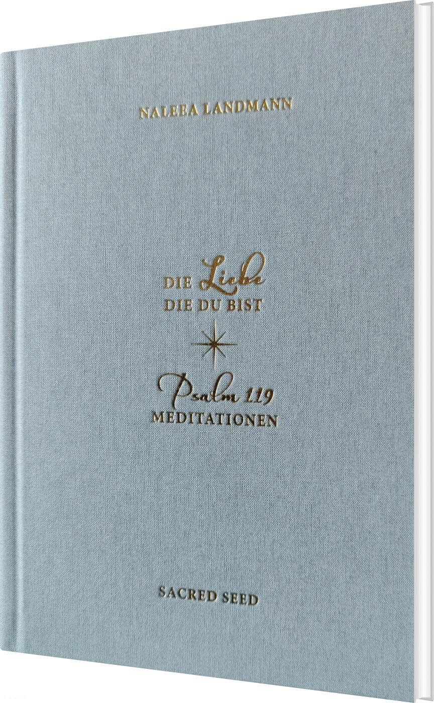 Billede af Die Liebe Die Du Bist - Naleea Landmann - Tysk Bog