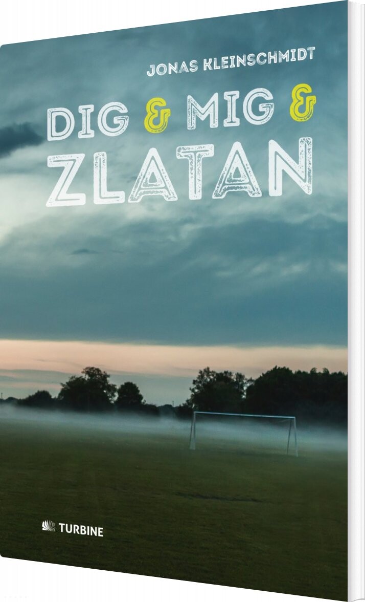 Billede af Dig Og Mig Og Zlatan - Jonas Kleinschmidt - Bog
