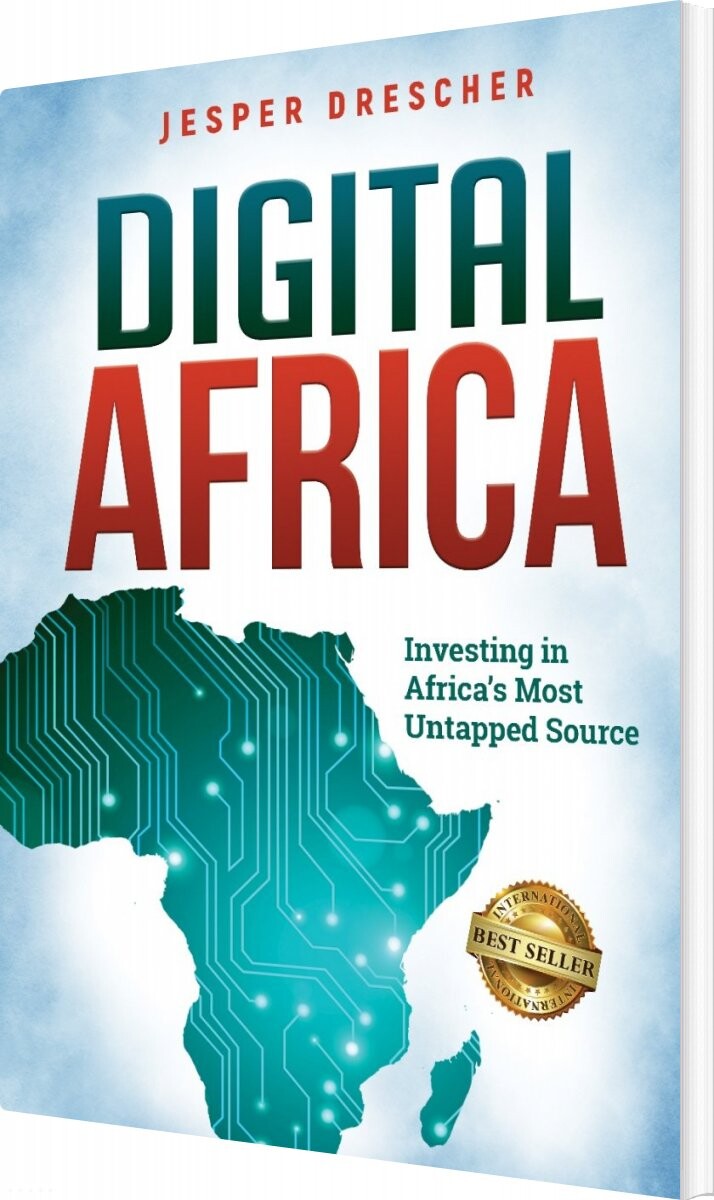 Billede af Digital Africa: Investing In Africa's Most Untapped Source - Jesper Drescher - English Book