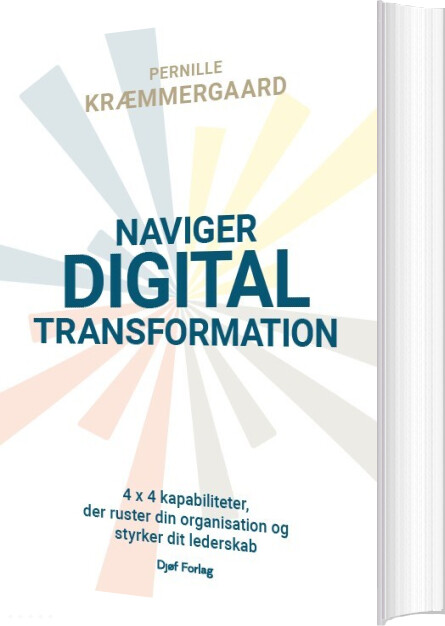 Naviger Digital Transformation - Pernille Kræmmergaard - Bog
