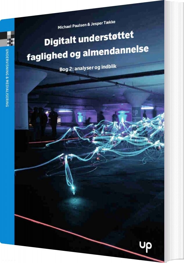 Digital Understøttet Faglighed Og Almendannelse - Michael Paulsen - Bog