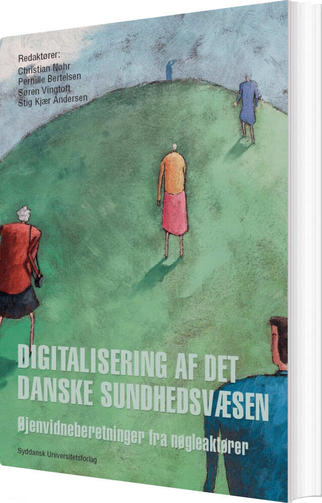 Digitalisering Af Det Danske Sundhedsvæsen - Christian Nøhr - Bog