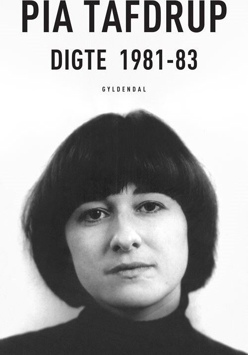 Digte 1981-83 - Pia Tafdrup - Bog