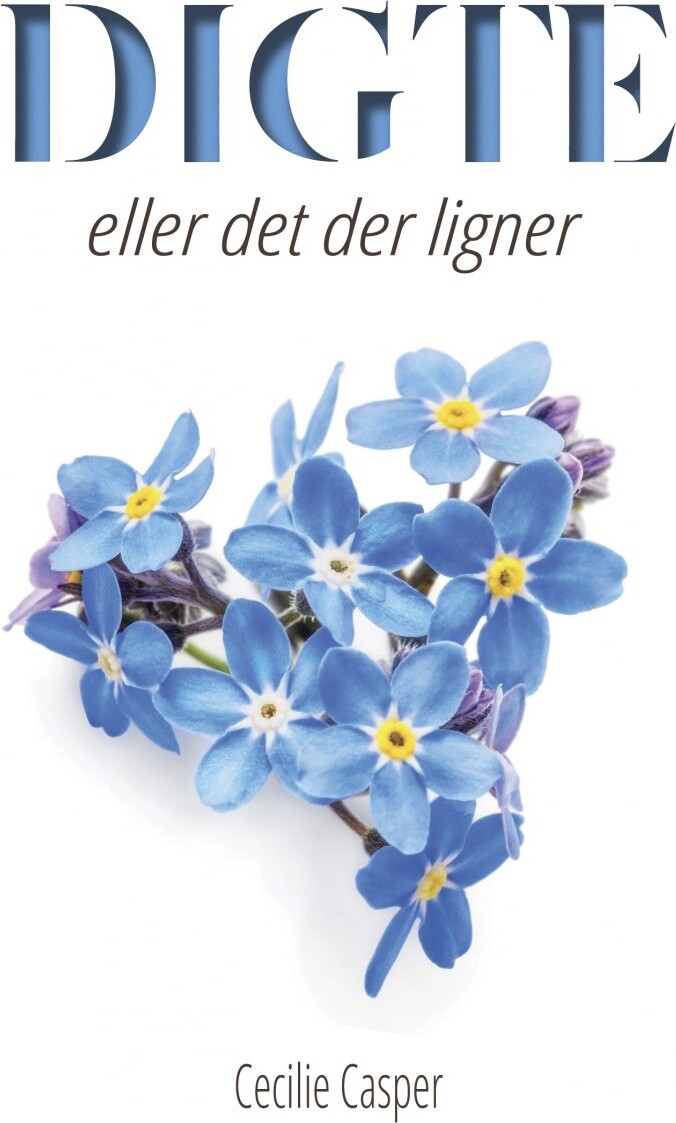 Billede af Digte Eller Det Der Ligner - Cecilie Casper - Bog