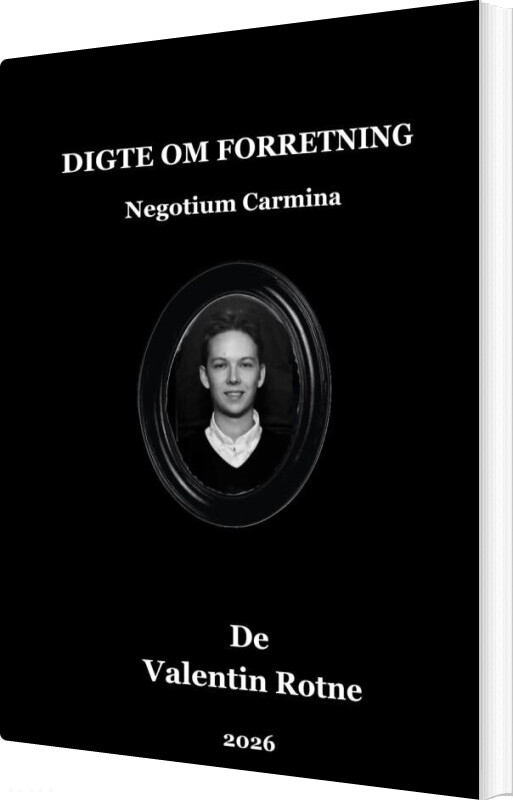 Digte Om Forretning - Valentin Rotne - Bog