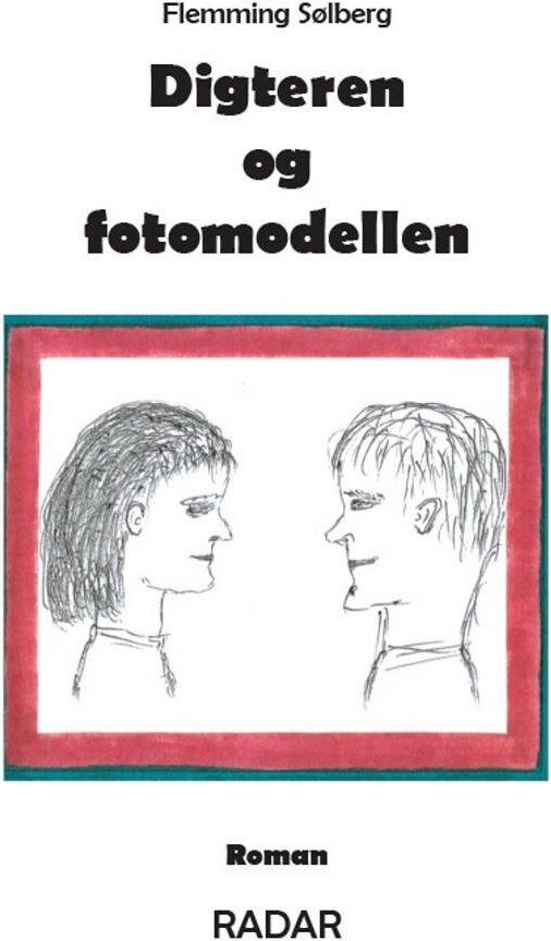 Billede af Digteren Og Fotomodellen - Flemming Sølberg - Bog
