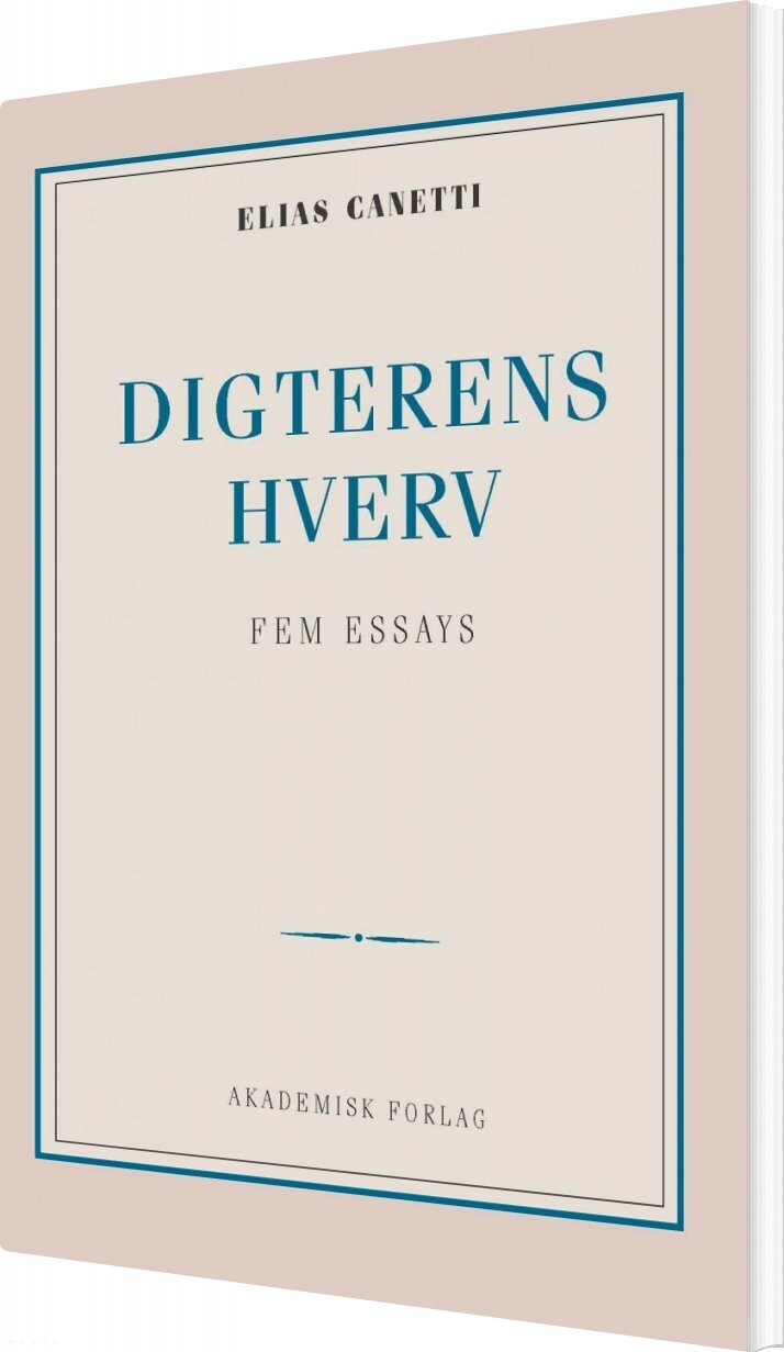Billede af Digterens Hverv: Fem Essays - Elias Canetti - Bog