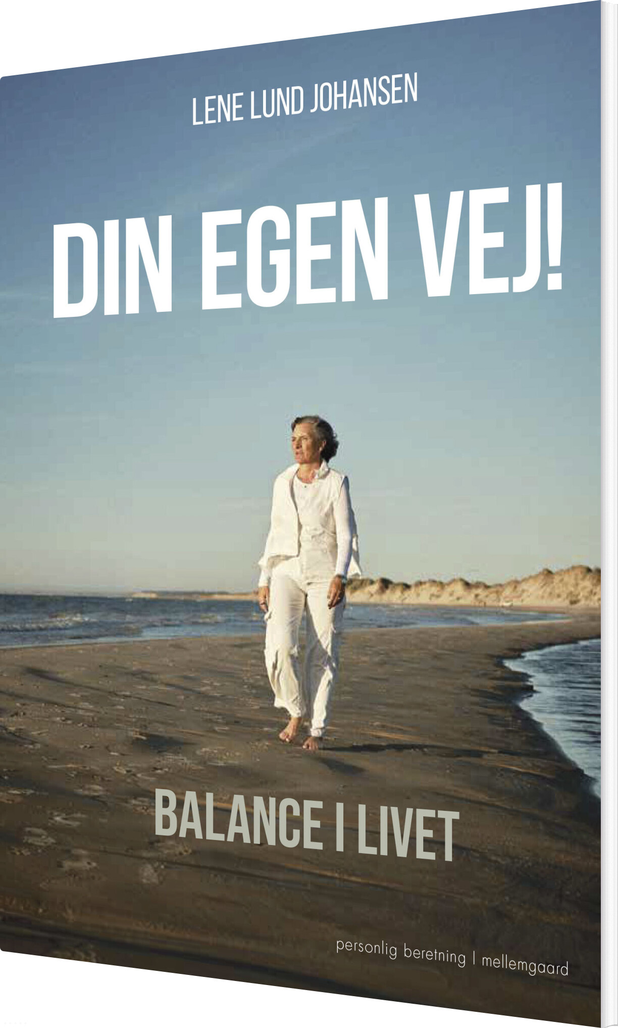 Din Egen Vej! - Lene Lund Johansen - Bog