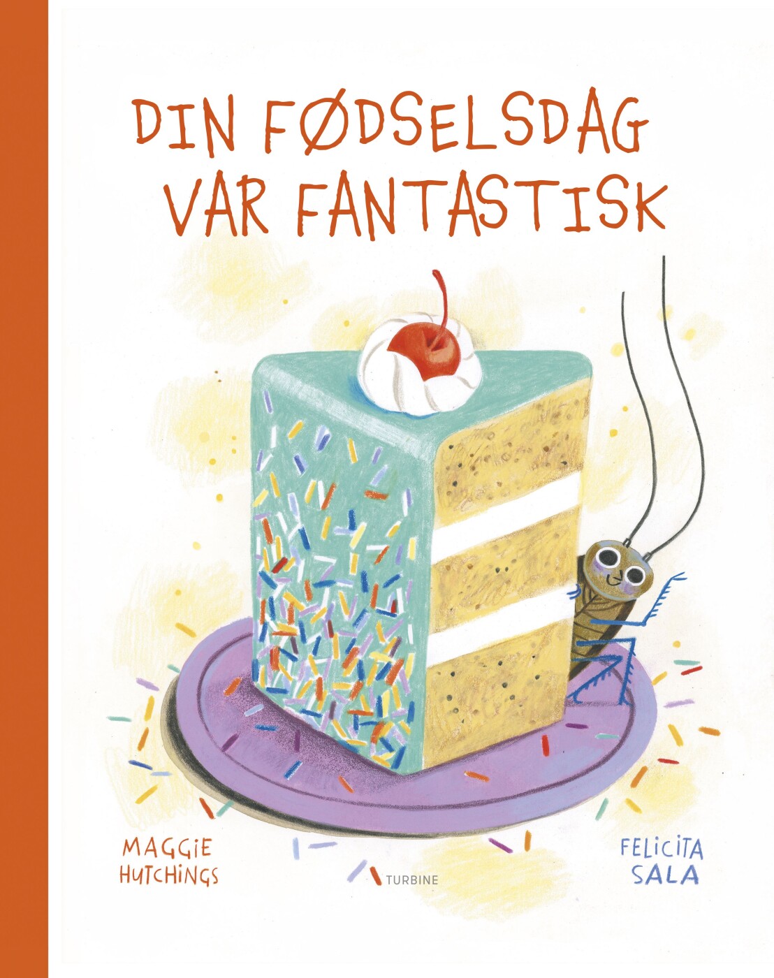 Din Fødselsdag Var Fantastisk - Maggie Hutchings - Bog