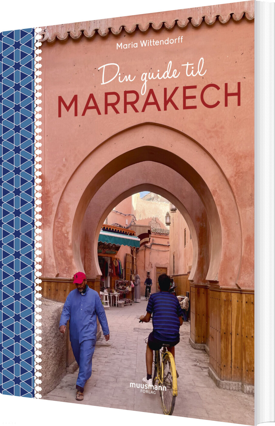 Din Guide Til Marrakech - Maria Wittendorff - Bog