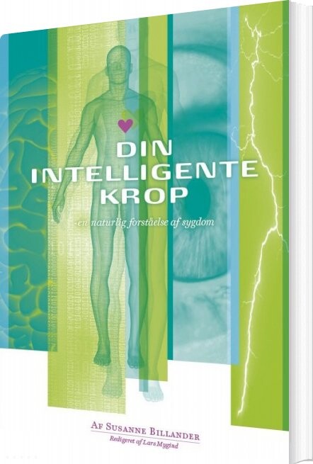 Billede af Din Intelligente Krop - En Naturlig Forståelse Af Sygdom - Lars Mygind - Bog