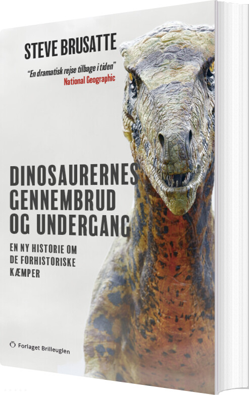 Billede af Dinosaurernes Gennembrud Og Undergang - Steve Brusatte - Bog