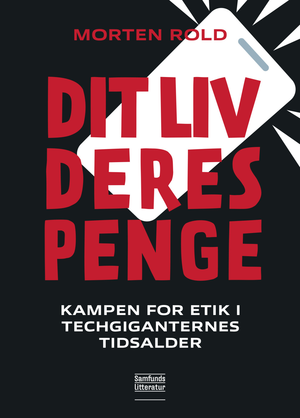 Dit Liv, Deres Penge - Morten Rold - Bog