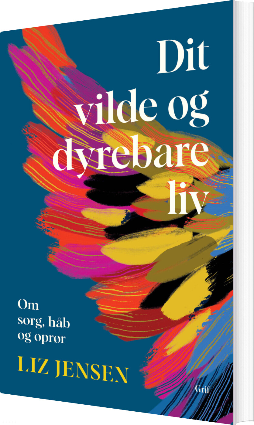 Dit Vilde Og Dyrebare Liv - Liz Jensen - Bog